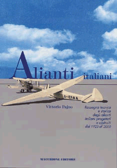 Vittorio Pajno - Alianti italiani - Rassegna tecnica e storica degli alianti italiani progettati e costruiti dal 1923 al 2000